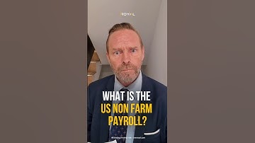 What is the US Non Farm Payroll and why is it important?