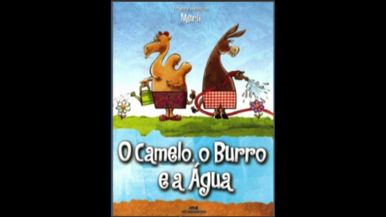 O camelo, o burro e a água. Merli. Educação infantil. Meio ambiente. Água.  