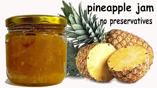 Pineapple Jam recipe | No Preservatives | Homemade Jam |