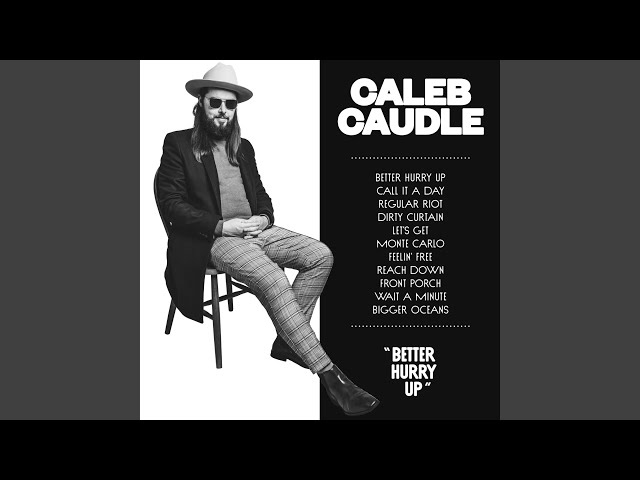 Caleb Caudle - Wait a Minute