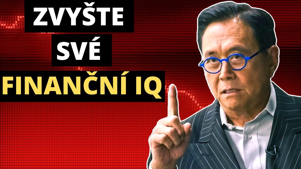 FINANČNÍ IQ–STAREJTE SE O SVÉ PENÍZE LÉPE// Robert Kiyosaki