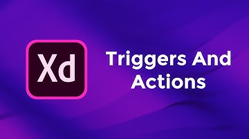 Triggers and Actions - Adobe Xd Basics Course