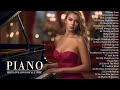 Beautiful Piano Love Songs - Best Love Songs About Falling In Love - Greatest Hits Love Songs Ever