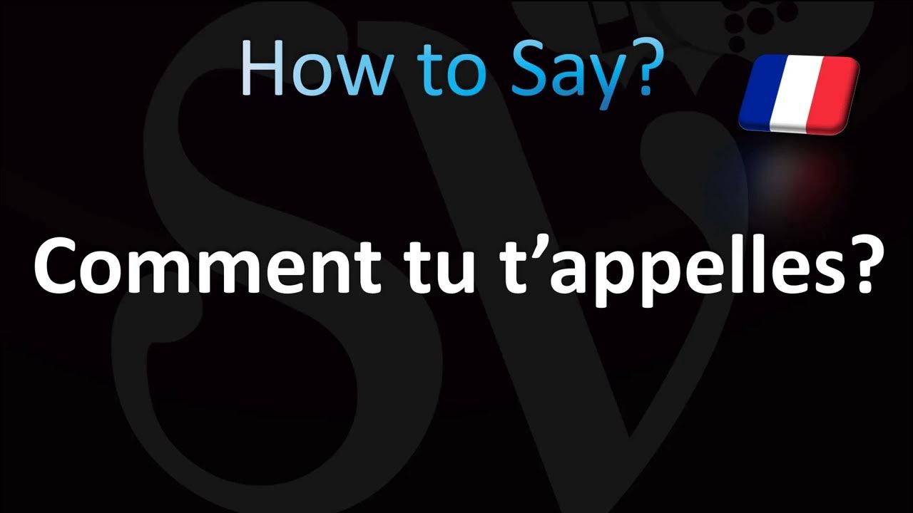 how-to-pronounce-comment-tu-t-appelles-what-s-your-name-in