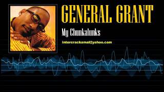 Video thumbnail of "General Grant - My Chunkalunks"