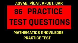Grammar Hero’s ASVAB, PiCAT, AFOQT, & OAR Mathematics Knowledge Practice Test (86 Questions)