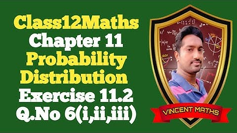 12th Maths | Exercise 11.2 Q.No 6 | Chapter 11 | Probability Distribution | Vincent Maths |