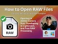 RAW Files: How to Open, Edit, and Convert Camera RAW Photos