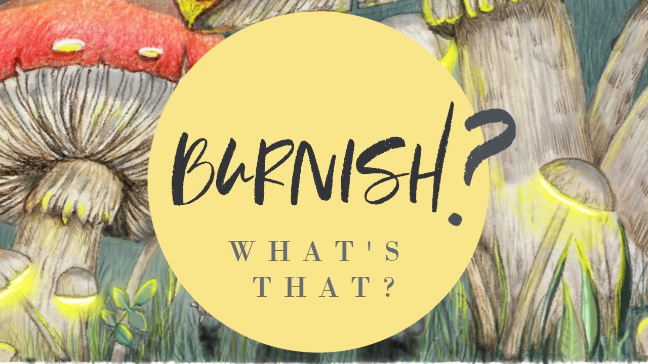 What is BURNISHING?