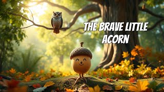 Brave Little Acorn | Bedtime stories |story for kid | Viralstory | heartwarming childern's story!