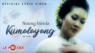 Nining Meida - Kumalayang (Official Lyric Version)