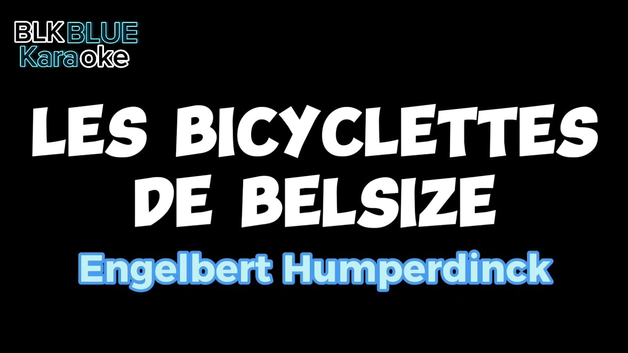 Les Bicyclettes de Belsize Engelbert Humperdinck (karaoke version) YouTube
