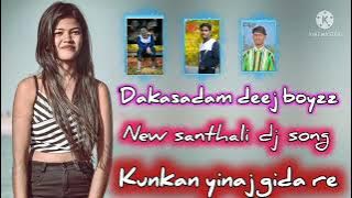 kunkan yinaj gida re 2 🔹🌺 new santhali dj song 🔸Dakasadam deej boyzz