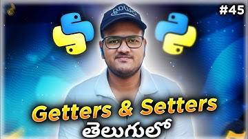 Python Getters and Setters in Telugu | Srk Codes!