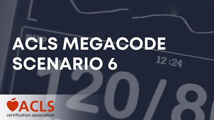 ACLS Megacode Scenario 6 | ACLS Certification Association
