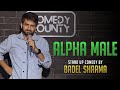 Alpha male  standup comedy by badal sharma