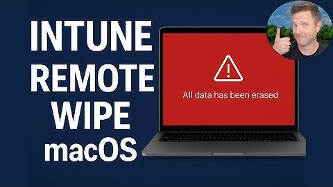 Intune: Remote Wipe a Mac!