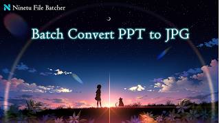 How to Batch Convert PPT to JPG  | Ninetu File Batcher