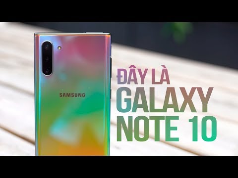 SAMSUNG GALAXY NOTE 10: NHỮNG ĐIỀU BẠN NHẤT ĐỊNH PHẢI BIẾT!