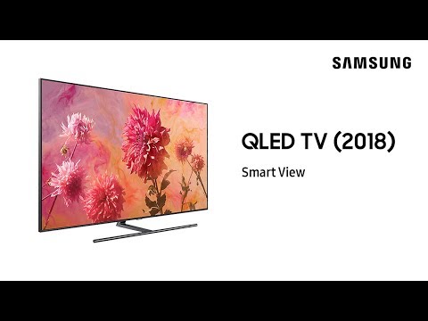 Samsung QLED TV 2018: Smart View