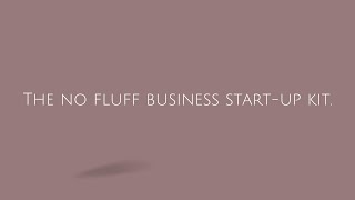 The NO FLUFF Business Start-Up Kits