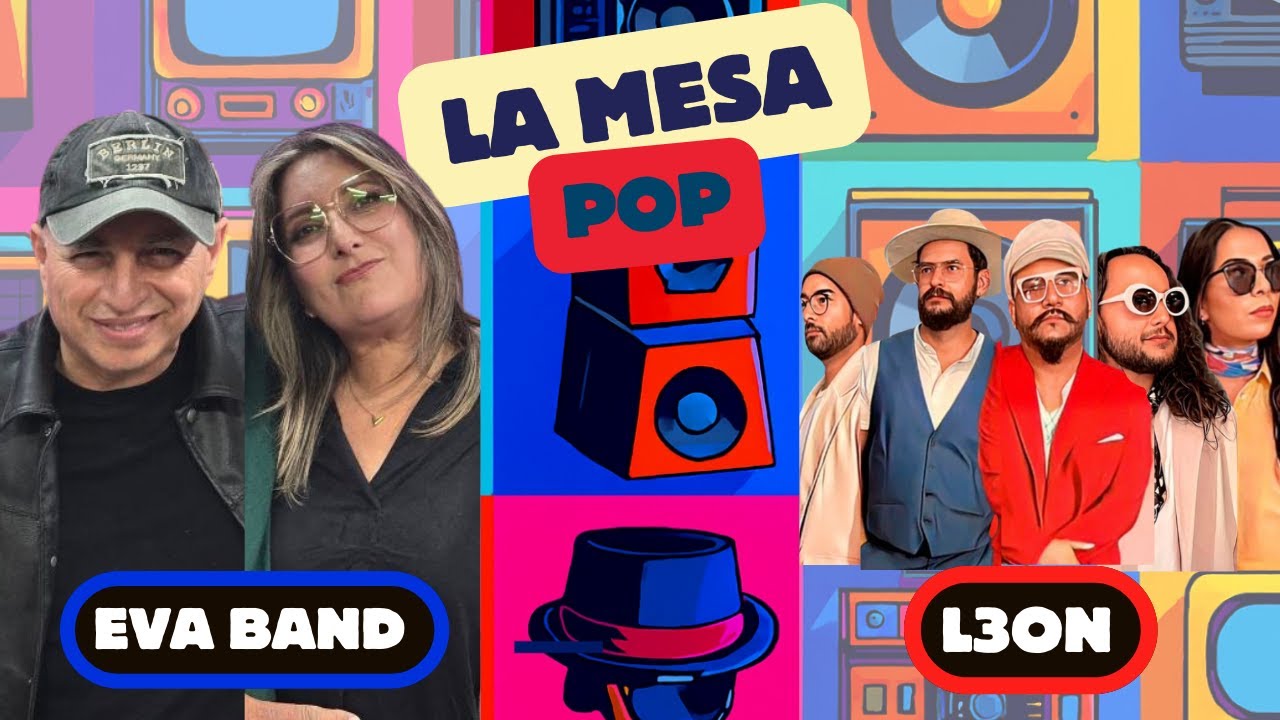 L3on y su nuevo camino y Rock a los 50 con Eva Band | La mesa pop 