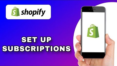 HOW TO SET UP SUBSCRIPTION BASED PRODUCTS IN SHOPIFY (EXPLAINED)