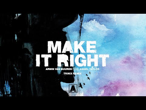 Armin van Buuren feat. Angel Taylor - Make It Right (Trinix Remix)