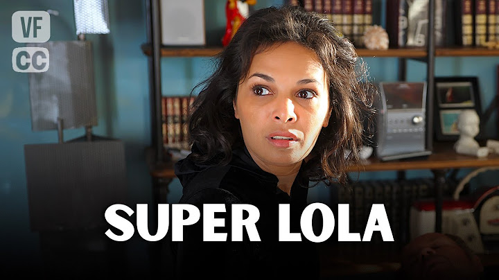 Super Lola - Full French TV Movie - Comedy - Saïda JAWAD, Laurent BATEAU - FP