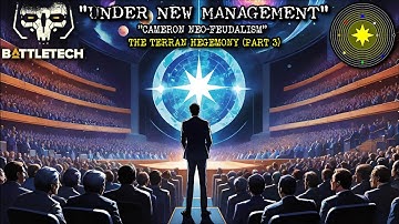 [AI MUSIC] "Under New Management" | "The Terran Hegemony" from BattleTech (Part 3)