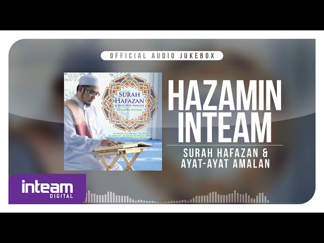 Hazamin Inteam - Surah Hafazan & Ayat-Ayat Amalan (Official Audio Jukebox) class=