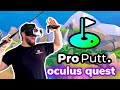 Pro Putt VR Golf Single & Multiplayer Gameplay on Oculus Quest