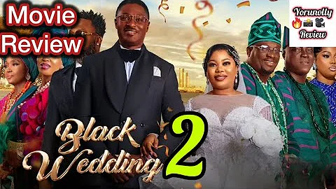  BLACK WEDDING 2 - MOVIE ALERT LATEST YORUBA MOVIE REVIEW / RECAP 2025 Lola Idije Adeniyi Johnson