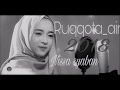 Ruqqota Aina (Nissa Syaban 2018 with Lyric)