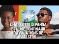 Charlotte Dipanda est une tontinard🇨🇲 révélations de Valsero