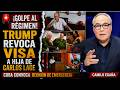 🚨 ¡GOLPE AL RÉGIMEN! TRUMP revoca visa a hija de Carlos Lage y Cuba convoca reunión de emergencia