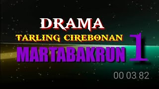 Lakon MARTABAKRUN 1 | DRAMA TARLING CIREBONAN