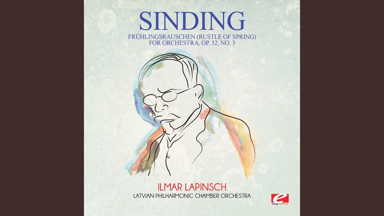 Frühlingsrauschen (Rustle of Spring) for Orchestra, Op. 32, No. 3 Frühlingsrauschen (Rustle of Spring) for Orchestra, Op. 32, No. 3
