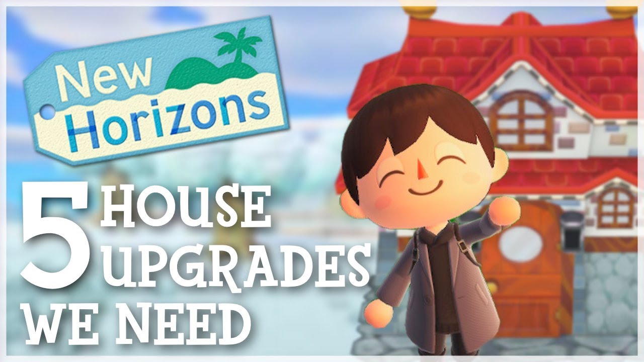 Animal Crossing New Horizons 5 House Upgrades We NEED! YouTube