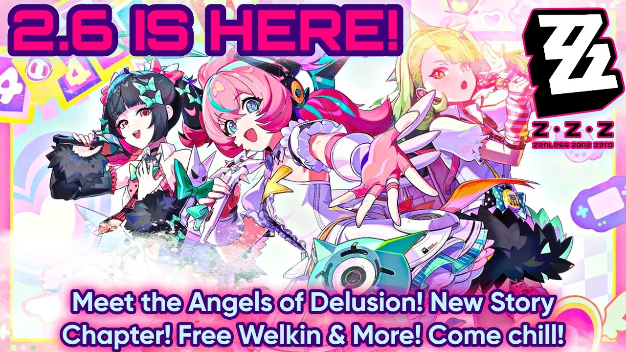 2.6 IS HERE! The Angels of Delusion! NEW Story Chapter! | Zenless