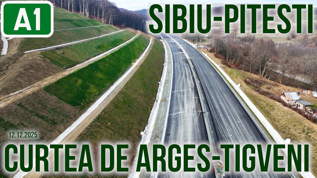 AUTOSTRADA A1 Curtea de Argeș - Tigveni | Pitești - Sibiu Secțiunea 4 | 12/12/2025