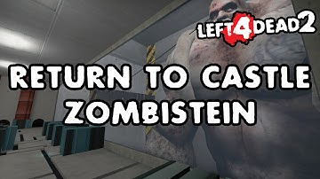 Left 4 Dead 2 - Return To Castle Zombistein 1.10 [Full Campaign]