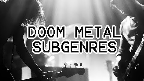 Doom Metal subgenres