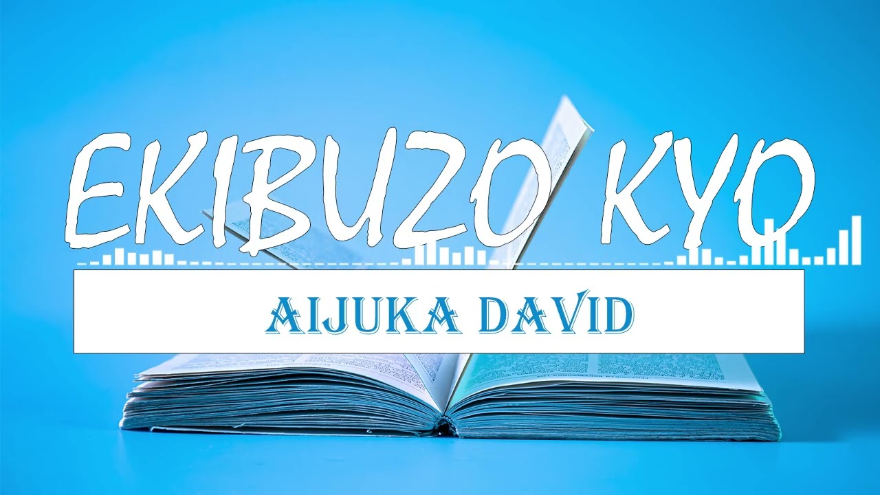 EKIBUZO KYO - AIJUKA DAVID - LILIAN WONDER KIRABO