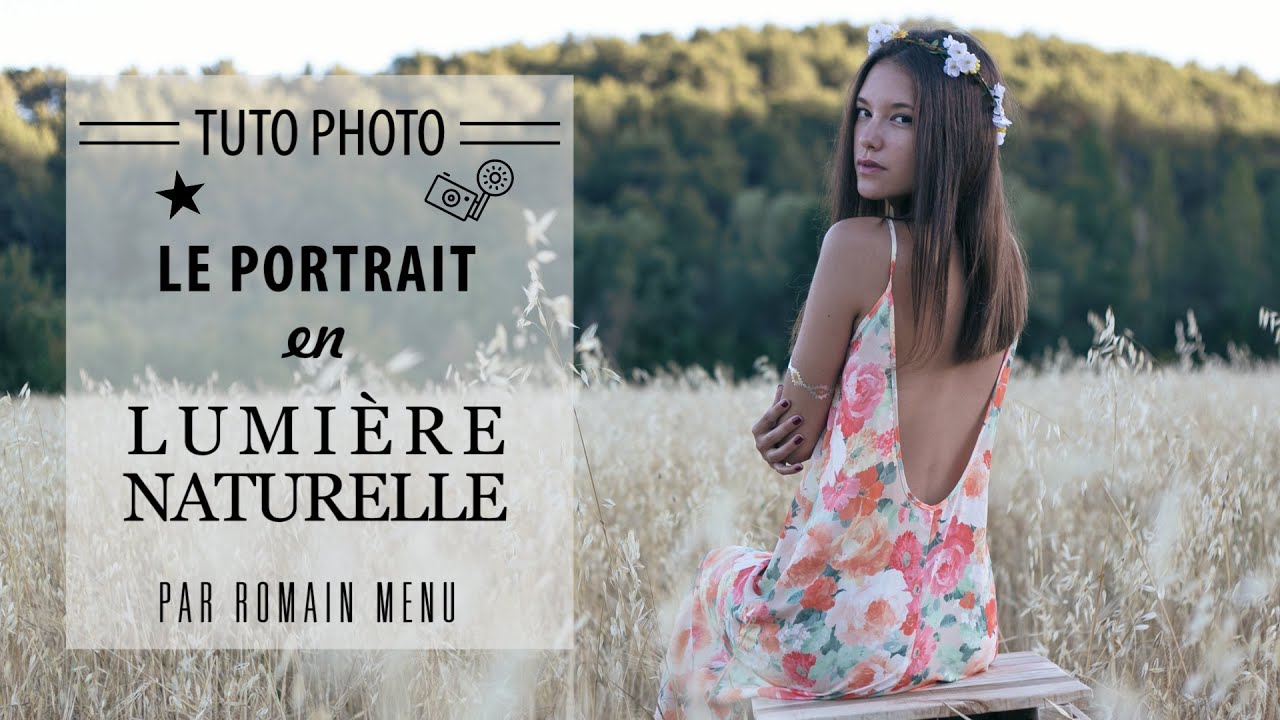 Les portraits en lumière naturelle - Tutoriel photo