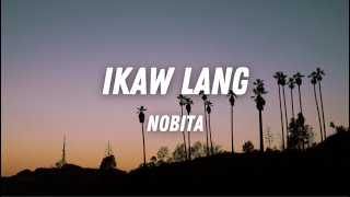 Ikaw lang (lyrics)  -  Nobita