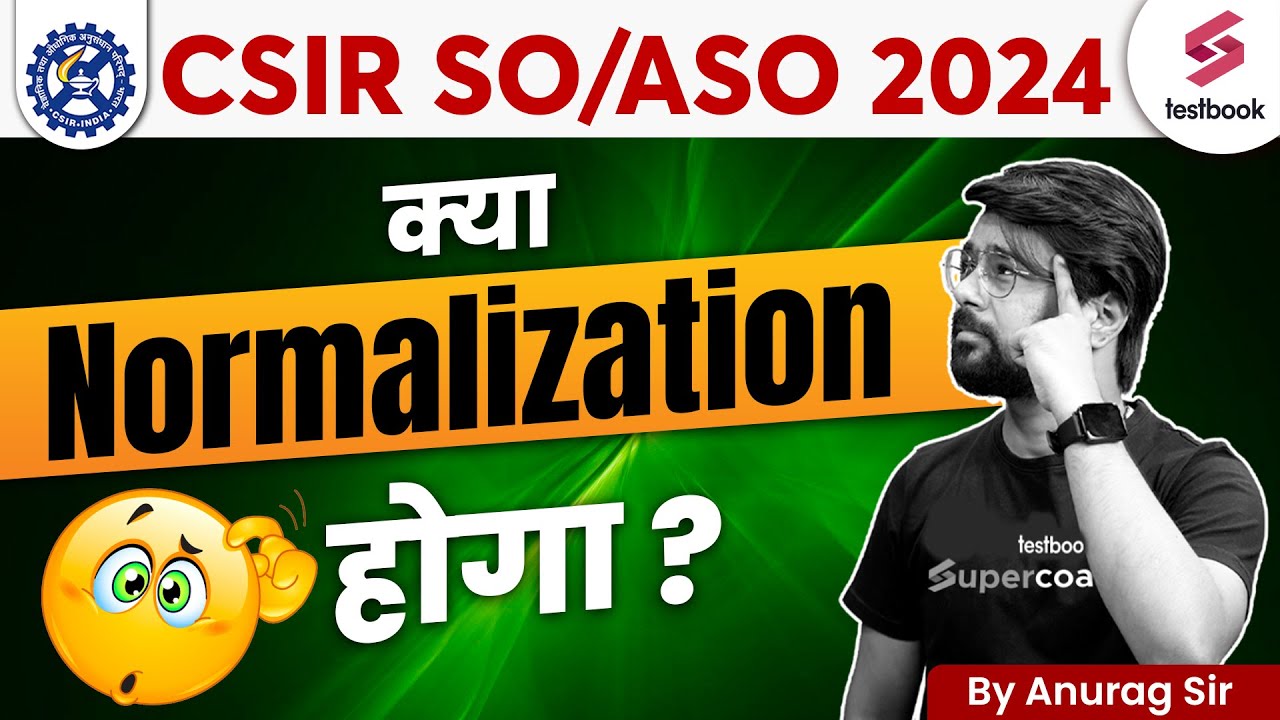 CSIR SO ASO Normalization News | CSIR SO ASO Cutoff | CSIR Normalization Kaise Hoga?