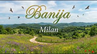 Banija, Milan
