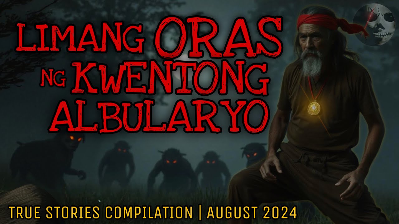 LIMANG ORAS NG KWENTONG ALBULARYO | True Stories Compilation | August 2024