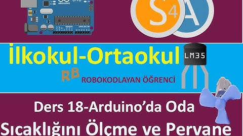 S4A da Arduino Ders18- Lm35(Sıcaklık Sensörü) ve Pervane Kodluyoruz